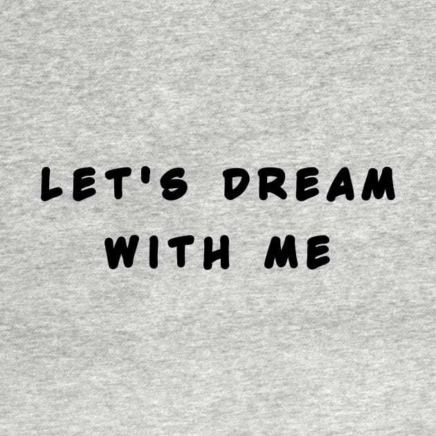 lets dream with me by meme_cloth_shop